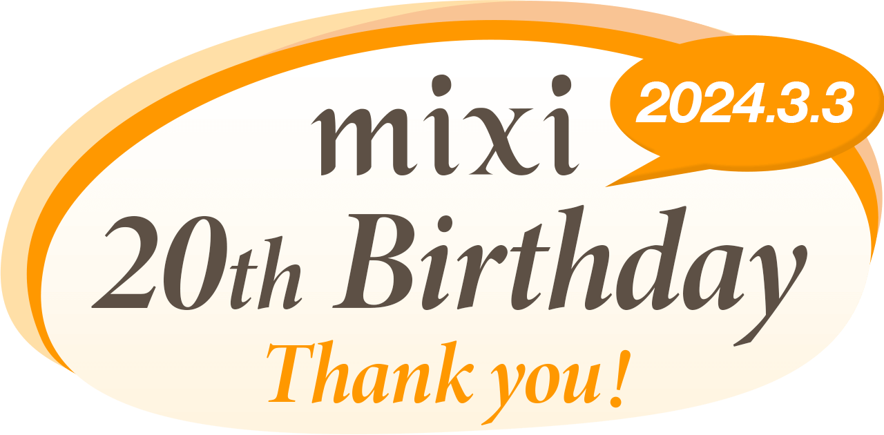 2024年3月3日 mixi 20th Birthday Thank you!